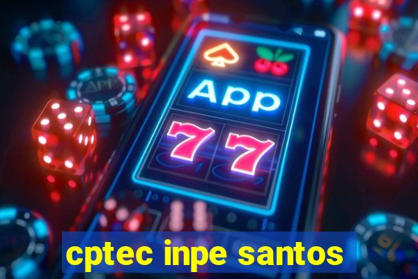 cptec inpe santos